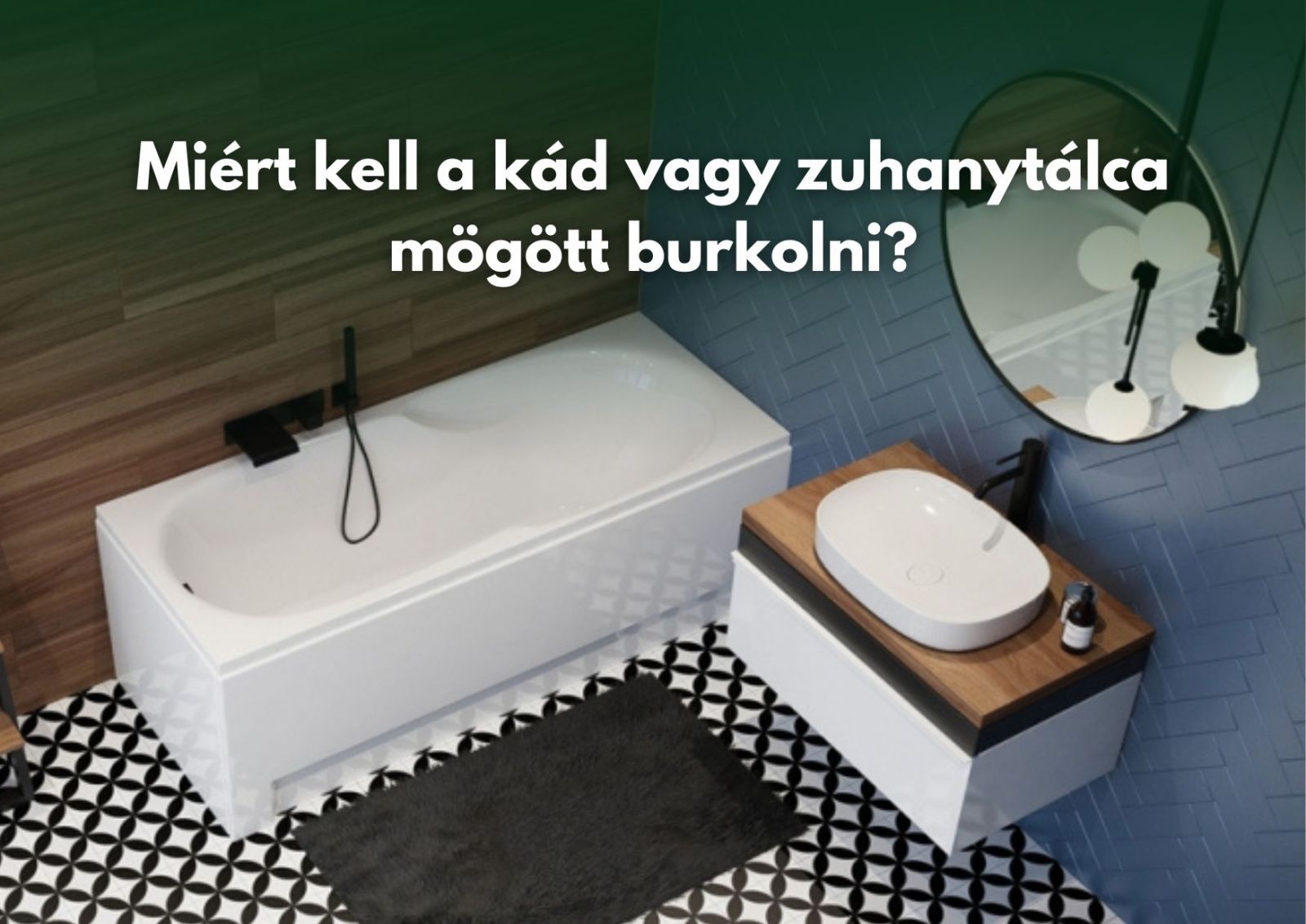Gyakori kád vagy zuhanytálca beépítési hiba - Miért kell csempe a kád mögé?